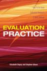 Evaluation Practice : How To Do Good Evaluation Research In Work Settings - Book