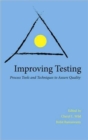 Improving Testing : Process Tools and Techniques to Assure Quality - Book