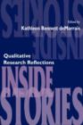 Inside Stories : Qualitative Research Reflections - Book