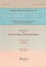 An Exploration of the Health Benefits of Factors That Help Us to Thrive : A Special Issue of the International Journal of Behavioral Medicine - Book