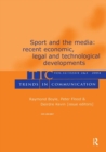 Sport and the Media : Recent Economic, Legal, and Technological Developments:a Special Double Issue of trends in Communication - Book