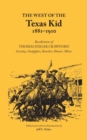 The West of The Texas Kid, 1881-1910 : Recollections of Thomas Edgar Crawford Cowboy, Gun Fighter, Rancher, Hunter, Miner - Book