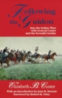 Following the Guidon : Into the Indian Wars with General Custer and the Seventh Cavalry - Book