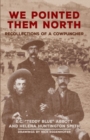 We Pointed Them North : Recollections of a Cowpuncher - Book