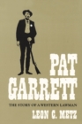 Pat Garrett : The Story of a Western Lawman - Book