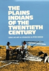 The Plains Indians of the Twentieth Century - Book