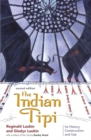 The Indian Tipi : Its History, Construction, and Use - Book