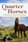 Quarter Horses : A Story of Two Centuries - Book