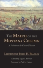 The March of the Montana Column : A Prelude to the Custer Disaster - Book