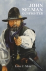 John Selman Gunfighter - Book