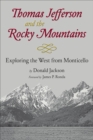 Thomas Jefferson and the Rocky Mountains : Exploring the West from Monticello - Book