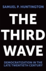 The Third Wave : Democratization in the Late Twentieth Century - Book