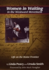 Women in Waiting in the Westward Movement : Life on the Home Frontier - Book