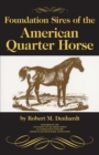 Foundation Sires of the American Quarter Horse - Book