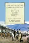 The Mexican War Correspondence of Richard Smith Elliott - Book