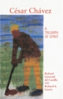 Cesar Chavez : A Triumph of Spirit - Book