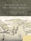 Historical Atlas of Central America - Book