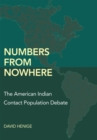 Numbers from Nowhere : The American Indian Contact Population Debate - Book