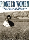 Pioneer Women : The Lives of Women on the Frontier - Book
