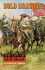 Bold Dragoon : The Life of J. E. B. Stuart - Book