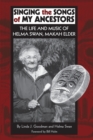 Singing the Songs of My Ancestors : The Life and Music of Helma Swan, Makah Elder - Book
