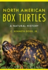North American Box Turtles : A Natural History - Book