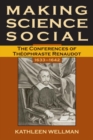 Making Science Social : The Conferences of Theophraste Renaudot, 1633-1642 - Book