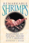 Remarkable Shrimps : Adaptations and Natural History of the Carideans - Book