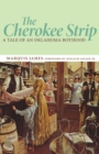 The Cherokee Strip : A Tale of an Oklahoma Boyhood - Book