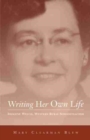 Writing Her Own Life : Imogene Welch, Western Rural Schoolteacher - Book