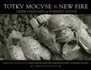 Totkv Mocvse/New Fire : Creek Folktales - Book
