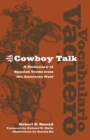 Vocabulario Vaquero/Cowboy Talk : A Dictionary of Spanish Terms from the American West - Book