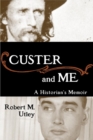 Custer and Me : A Historian’s Memoir - Book