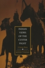 Indian Views of the Custer Fight : A Source Book - Book