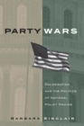 Party Wars : Polarization and the Politics of National Policy Making - Book