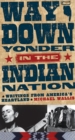 Way Down Yonder in the Indian Nation : Writings from America’s Heartland - Book