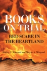 Books on Trial : Red Scare in the Heartland - Book