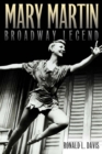 Mary Martin, Broadway Legend - Book