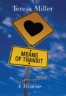 Means of Transit : A Slightly Embellished Memoir - Book