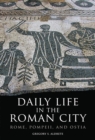 Daily Life in the Roman City : Rome, Pompeii and Ostria - Book