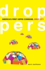 Droppers : America's First Hippie Commune, Drop City - Book