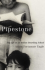 Pipestone : My Life in an Indian Boarding School - Book