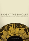 Eros at the Banquet : Reviewing Greek with Plato's Symposium - Book