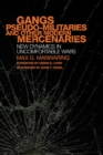 Gangs, Pseudo-militaries, and Other Modern Mercenaries : New Dynamics in Uncomfortable Wars - Book