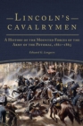 Lincoln's Cavalrymen : A History of the Mounted Forces of the Army of the Potomac, 1861-1865 - Book