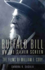 Buffalo Bill on the Silver Screen : The Films of William F. Cody - Book
