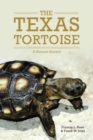 The Texas Tortoise : A Natural History - Book