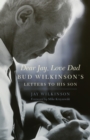 Dear Jay, Love Dad : Bud Wilkinson's Letters to His Son - Book