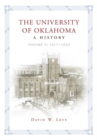 The University of Oklahoma : A History, Volume II: 1917-1950 - Book