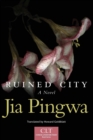 Ruined City : A Novel - Book